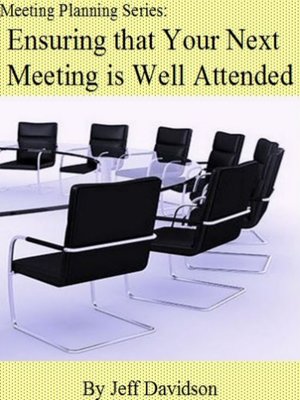 cover image of Make Sure Your Next Meeting is Well-Attended